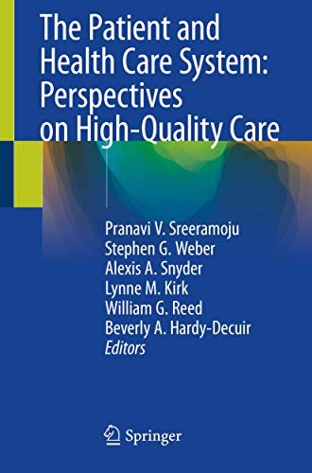 The Patient and Health Care System: Perspectives on High-Quality Care