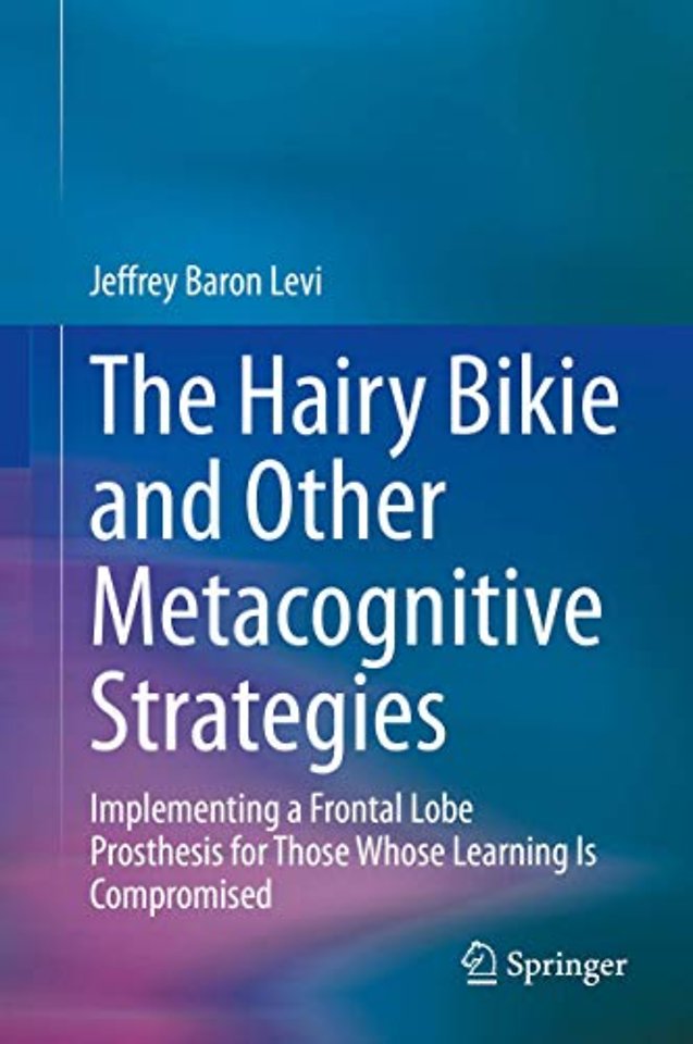 The Hairy Bikie and Other Metacognitive Strategies