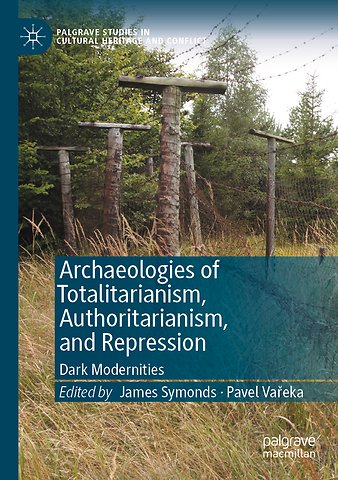 Archaeologies of Totalitarianism, Authoritarianism, and Repression