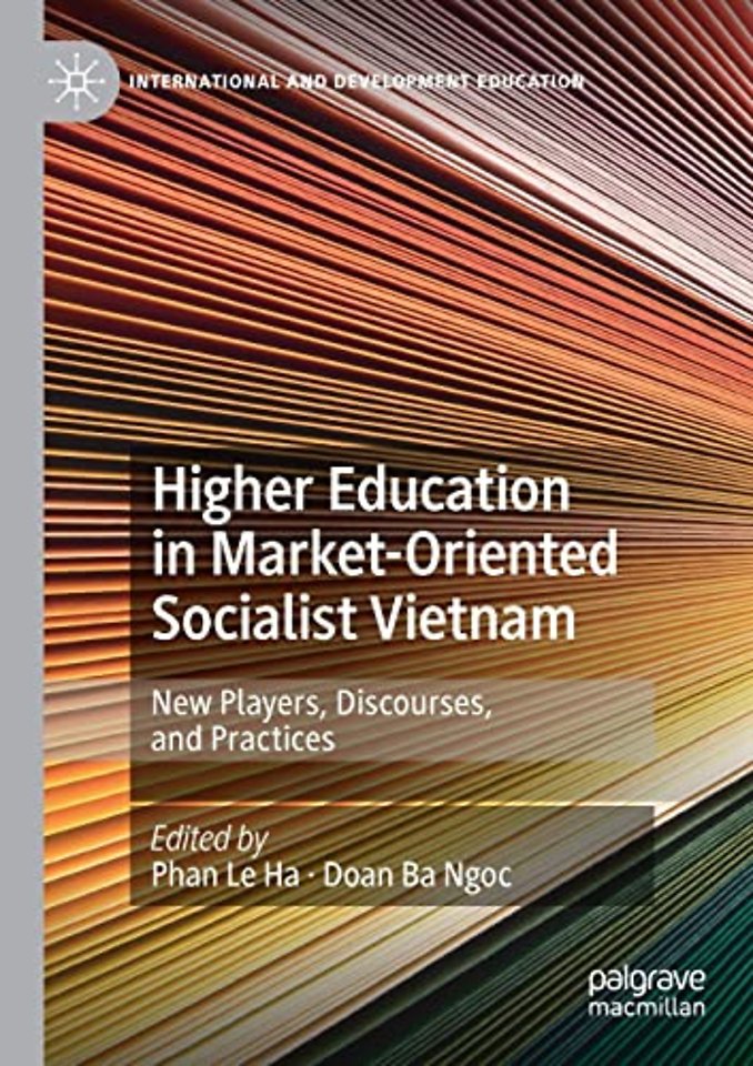 Higher Education in Market-Oriented Socialist Vietnam