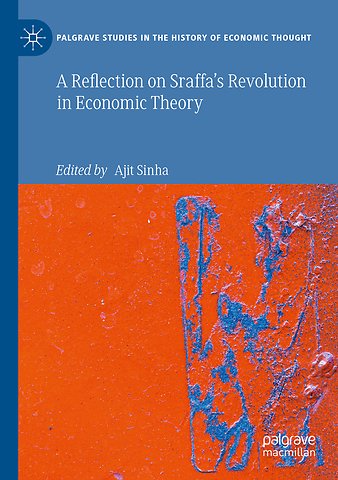 A Reflection on Sraffa’s Revolution in Economic Theory