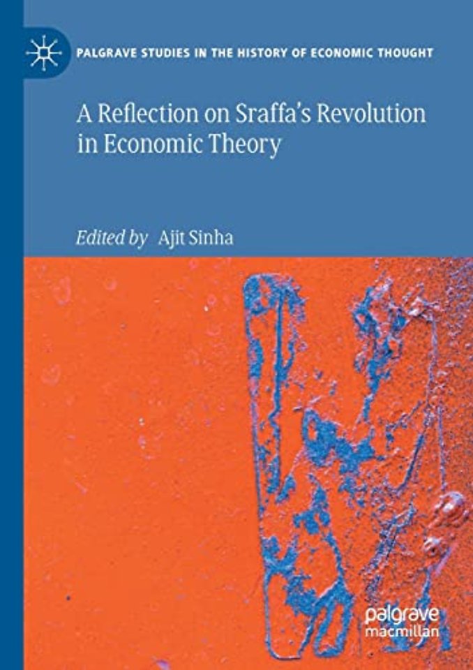 A Reflection on Sraffa’s Revolution in Economic Theory