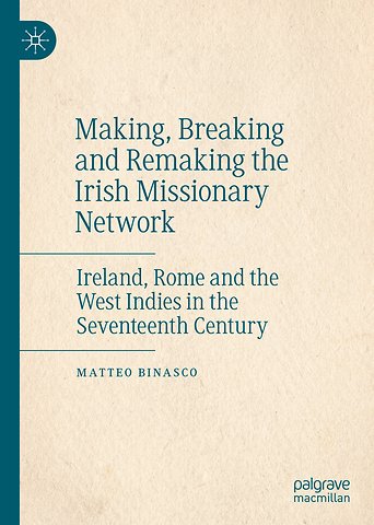 Making, Breaking and Remaking the Irish Missionary Network
