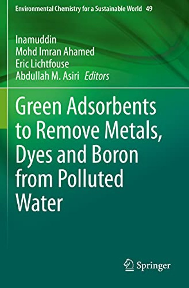Green Adsorbents to Remove Metals, Dyes and Boron from Polluted Water