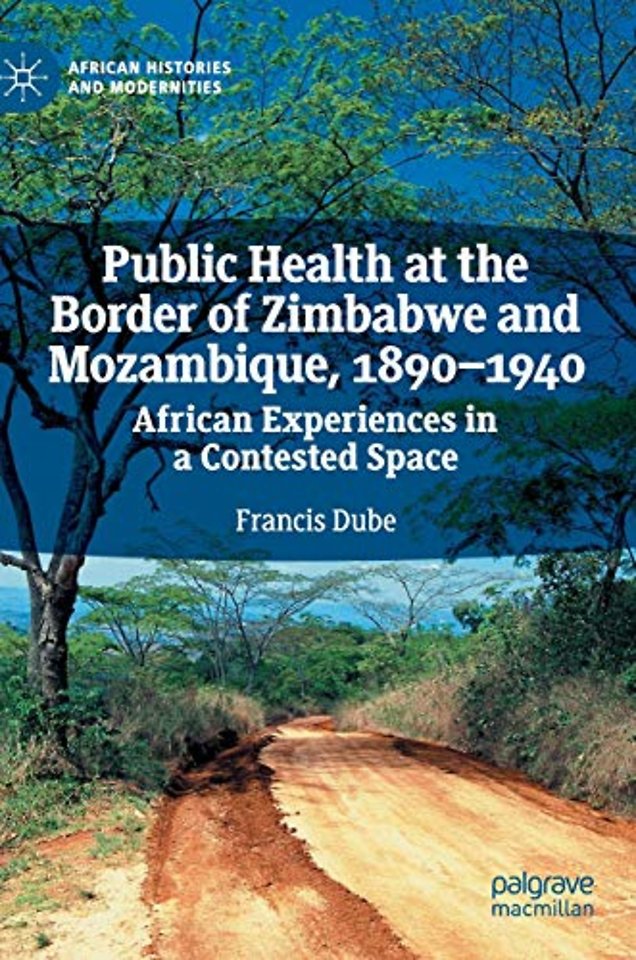 Public Health at the Border of Zimbabwe and Mozambique, 1890–1940