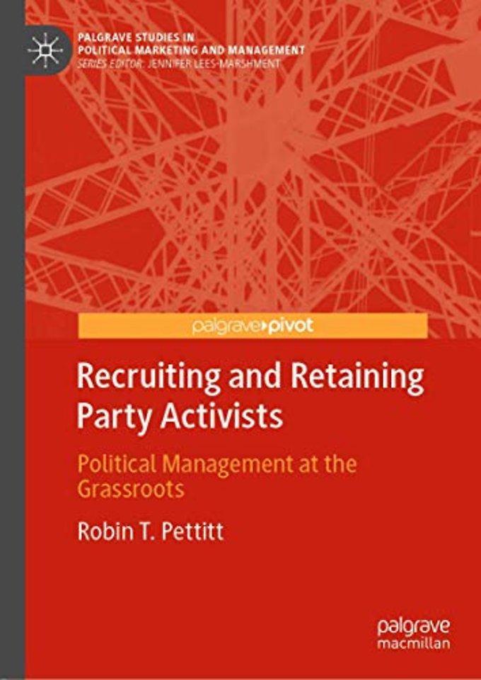 Recruiting and Retaining Party Activists