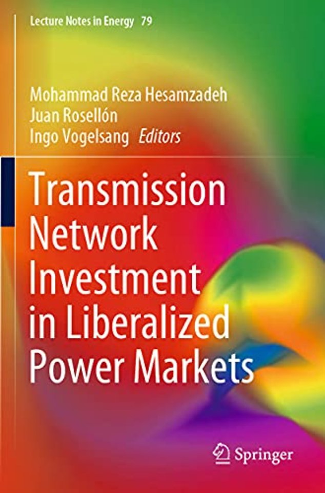 Transmission Network Investment in Liberalized Power Markets