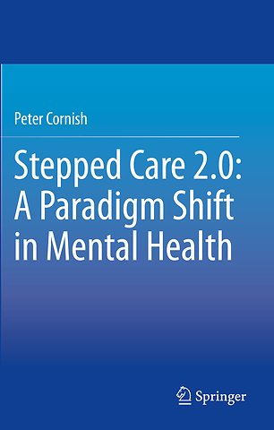 Stepped Care 2.0: A Paradigm Shift in Mental Health