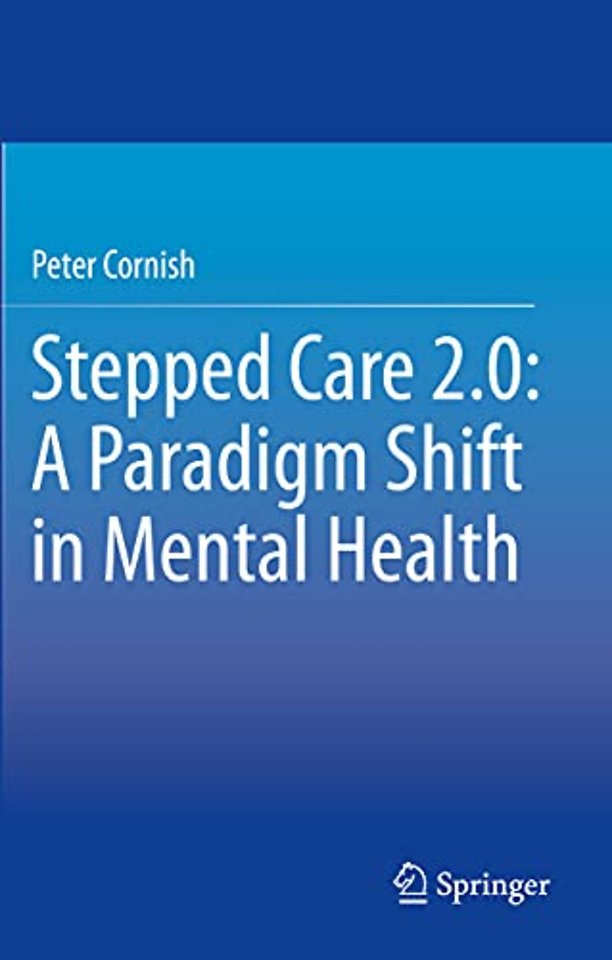 Stepped Care 2.0: A Paradigm Shift in Mental Health