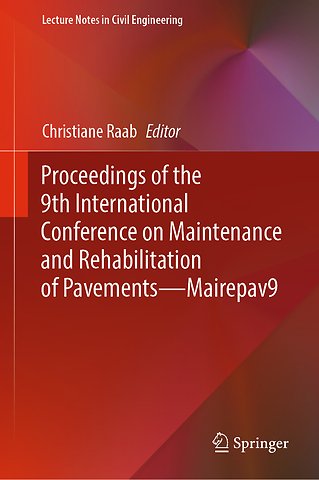 Proceedings of the 9th International Conference on Maintenance and Rehabilitation of Pavements—Mairepav9