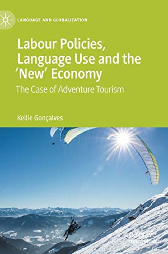 Labour Policies, Language Use and the ‘New’ Economy