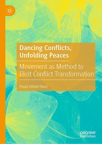 Dancing Conflicts, Unfolding Peaces