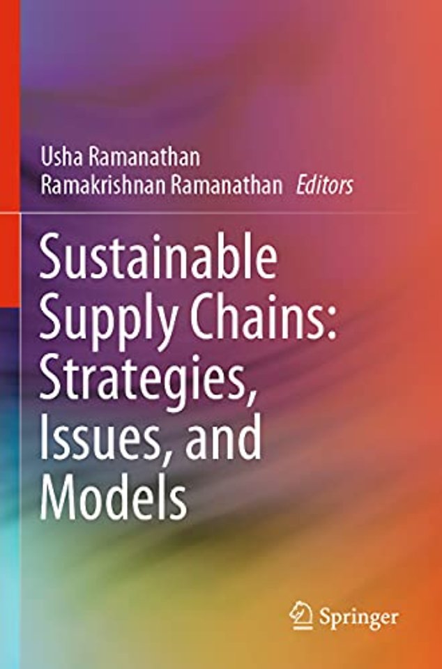 Sustainable Supply Chains: Strategies, Issues, and Models