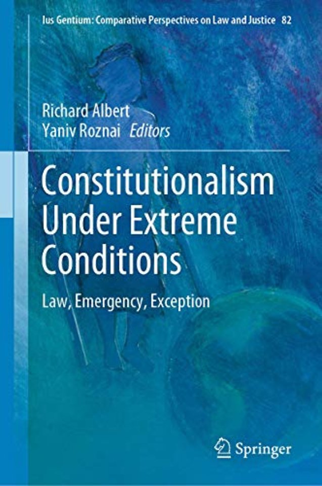 Constitutionalism Under Extreme Conditions