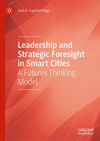Leadership and Strategic Foresight in Smart Cities