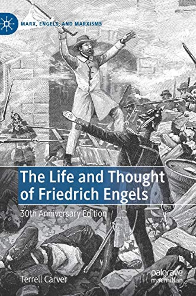 The Life and Thought of Friedrich Engels