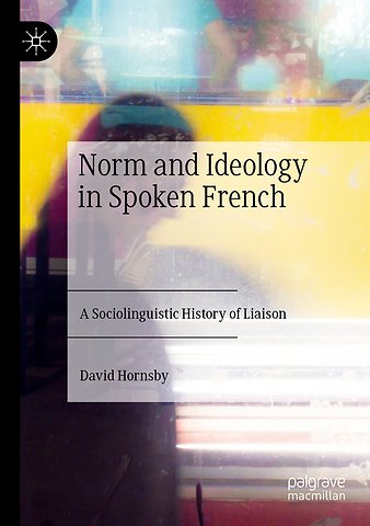 Norm and Ideology in Spoken French