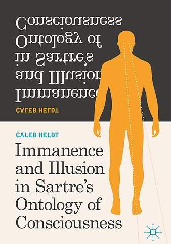 Immanence and Illusion in Sartre’s Ontology of Consciousness