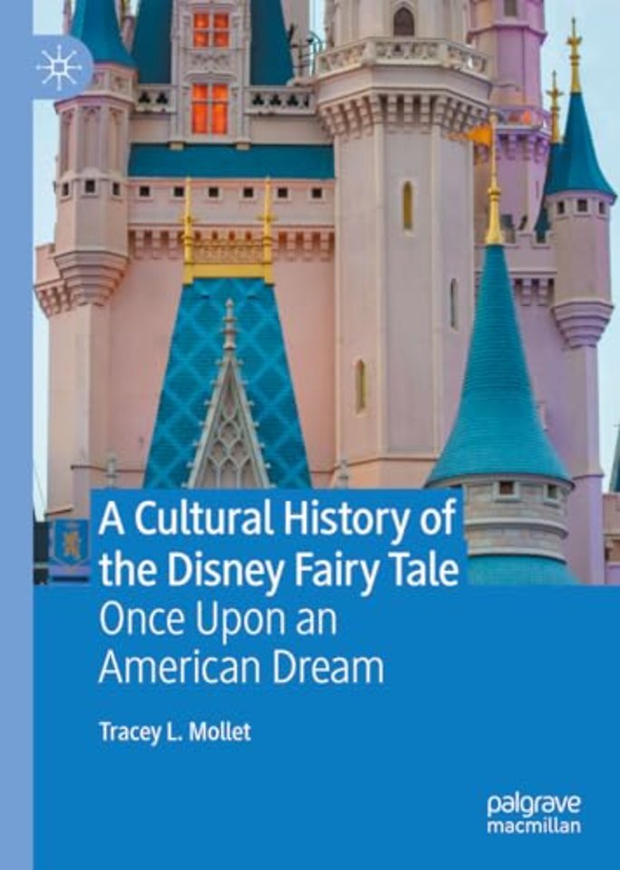 A Cultural History of the Disney Fairy Tale