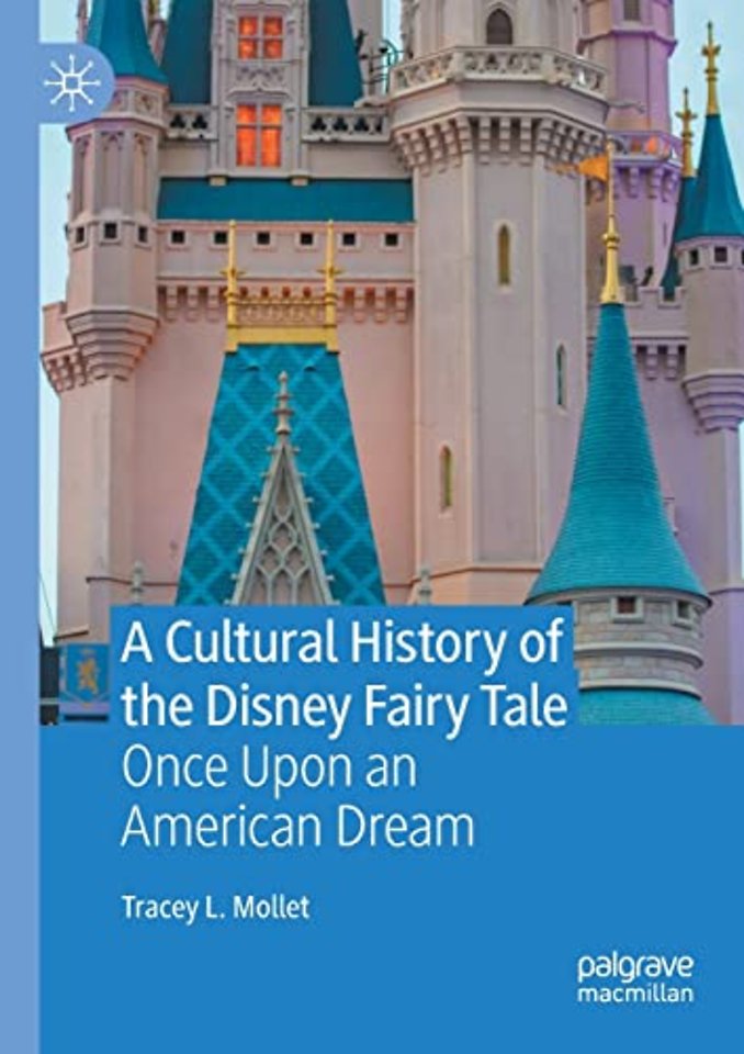 A Cultural History of the Disney Fairy Tale
