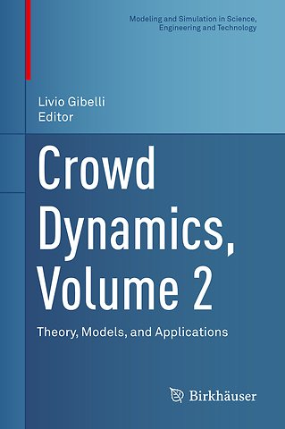 Crowd Dynamics, Volume 2