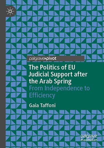 The Politics of EU Judicial Support after the Arab Spring