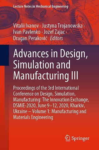 Advances in Design, Simulation and Manufacturing III