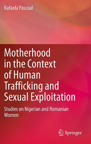 Motherhood in the Context of Human Trafficking and Sexual Exploitation
