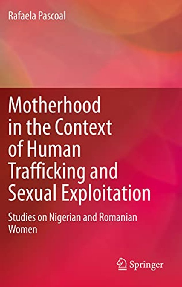 Motherhood in the Context of Human Trafficking and Sexual Exploitation