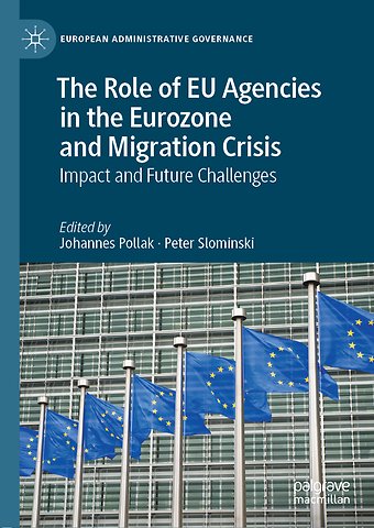 The Role of EU Agencies in the Eurozone and Migration Crisis