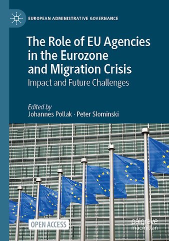 The Role of EU Agencies in the Eurozone and Migration Crisis