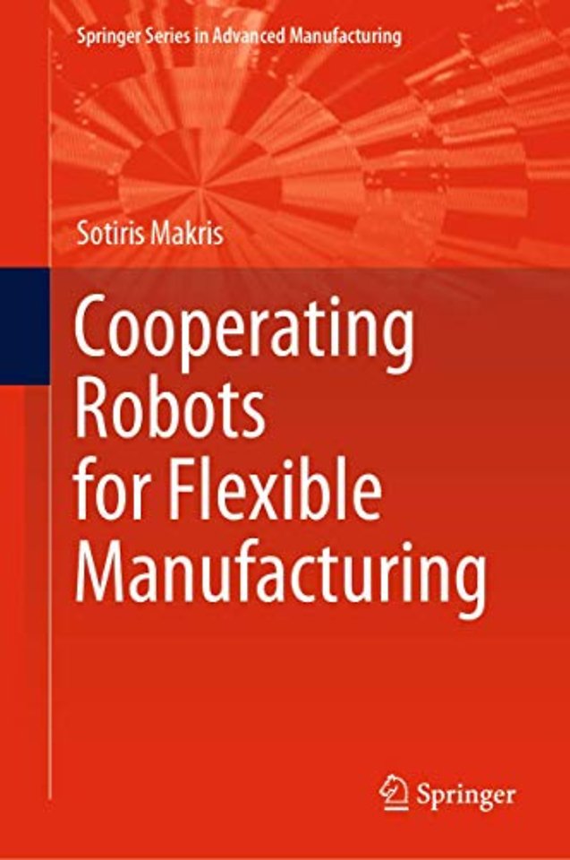 Cooperating Robots for Flexible Manufacturing