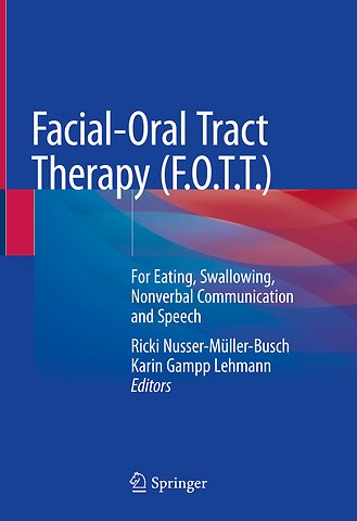 Facial-Oral Tract Therapy (F.O.T.T.)