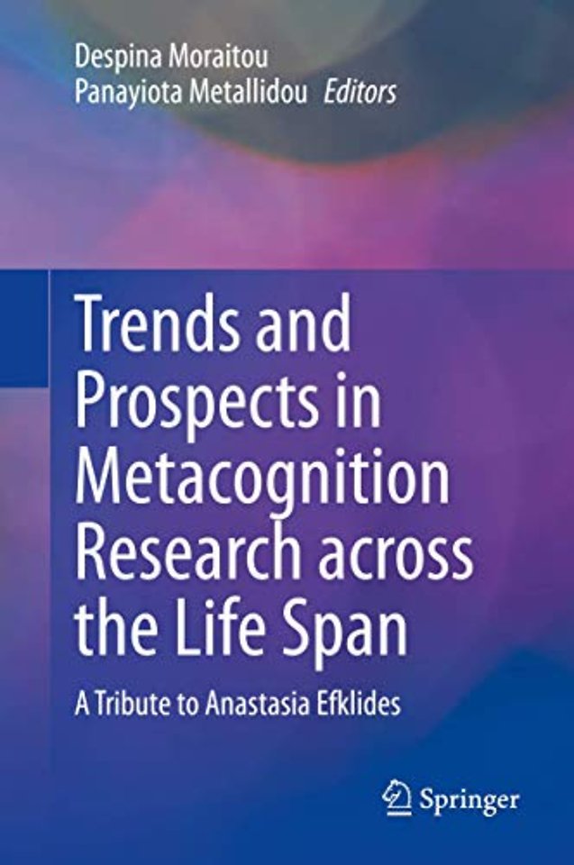 Trends and Prospects in Metacognition Research across the Life Span