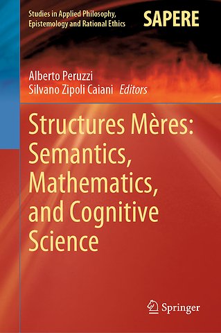 Structures Mères: Semantics, Mathematics, and Cognitive Science