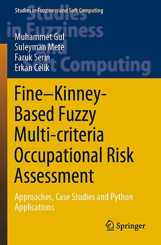 Fine–Kinney-Based Fuzzy Multi-criteria Occupational Risk Assessment