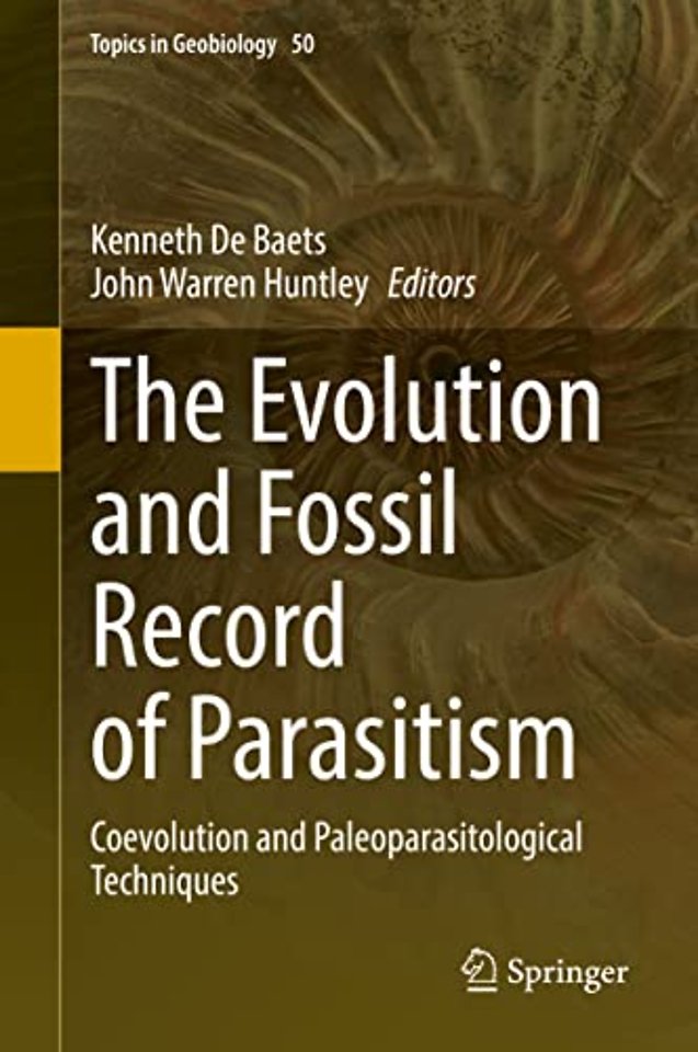 The Evolution and Fossil Record of Parasitism