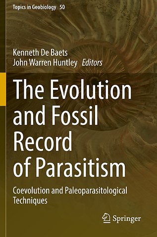 The Evolution and Fossil Record of Parasitism