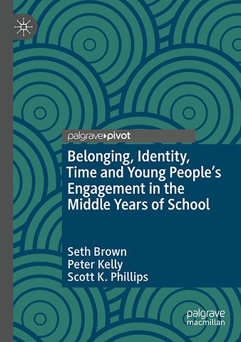 Belonging, Identity, Time and Young People’s Engagement in the Middle Years of School