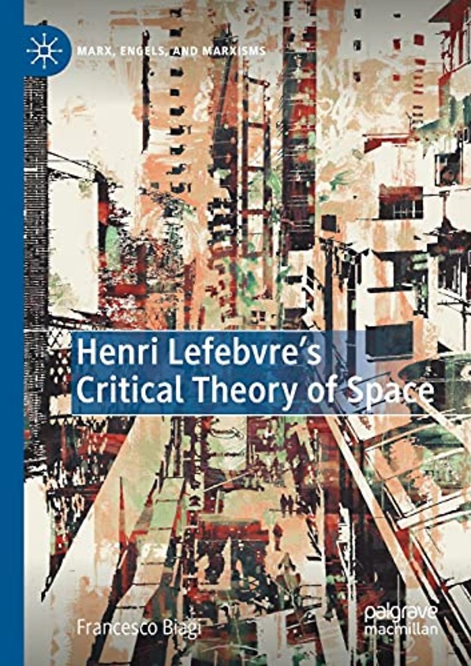 Henri Lefebvre's Critical Theory of Space