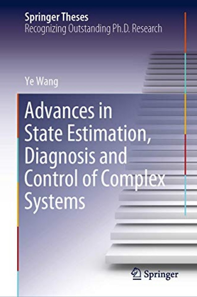 Advances in State Estimation, Diagnosis and Control of Complex Systems