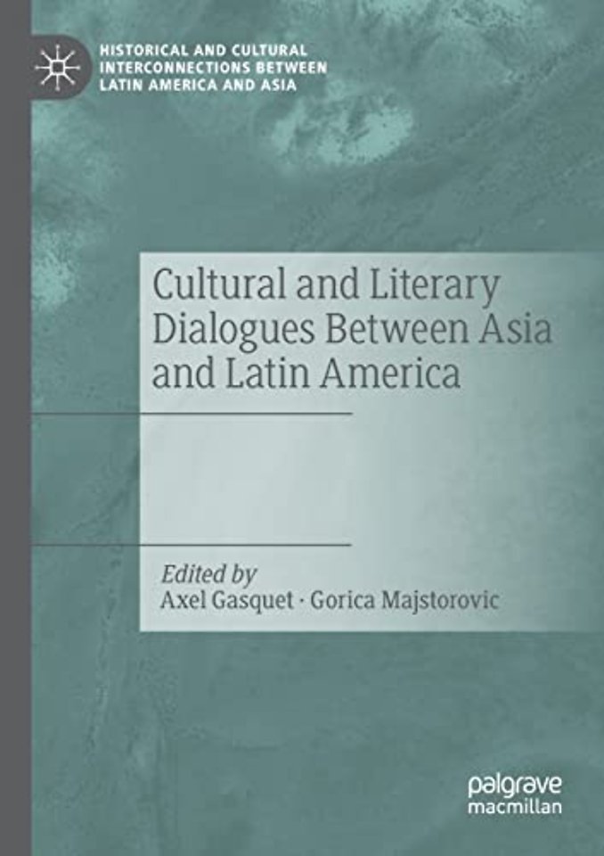 Cultural and Literary Dialogues Between Asia and Latin America