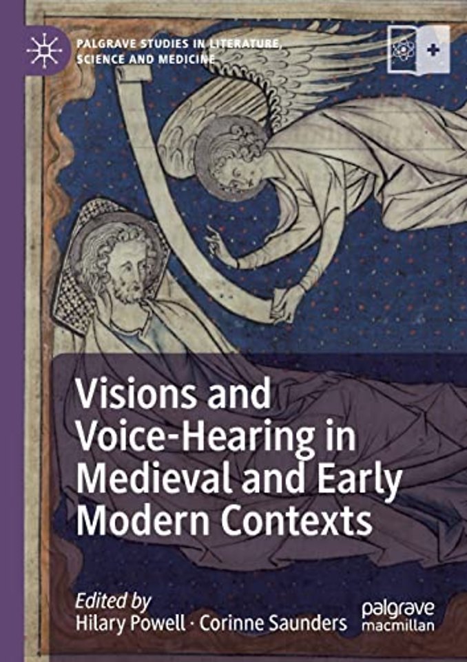 Visions and Voice-Hearing in Medieval and Early Modern Contexts