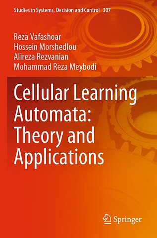 Cellular Learning Automata: Theory and Applications