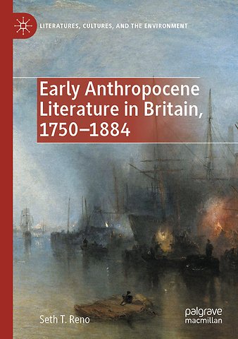 Early Anthropocene Literature in Britain, 1750–1884