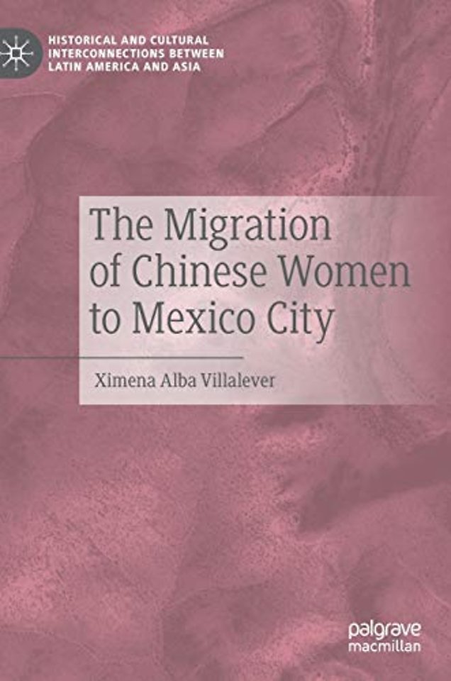 The Migration of Chinese Women to Mexico City