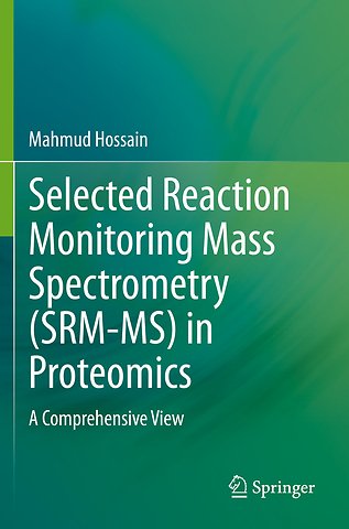 Selected Reaction Monitoring Mass Spectrometry (SRM-MS) in Proteomics