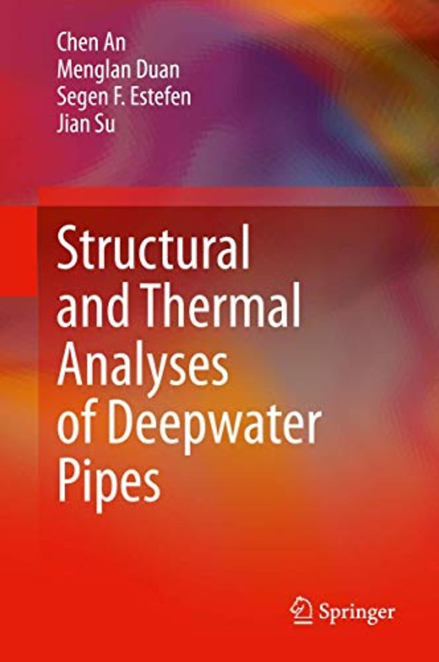 Structural and Thermal Analyses of Deepwater Pipes