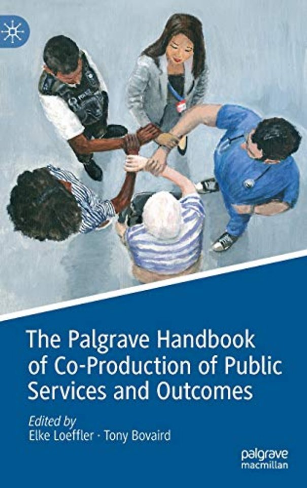 The Palgrave Handbook of Co-Production of Public Services and Outcomes 