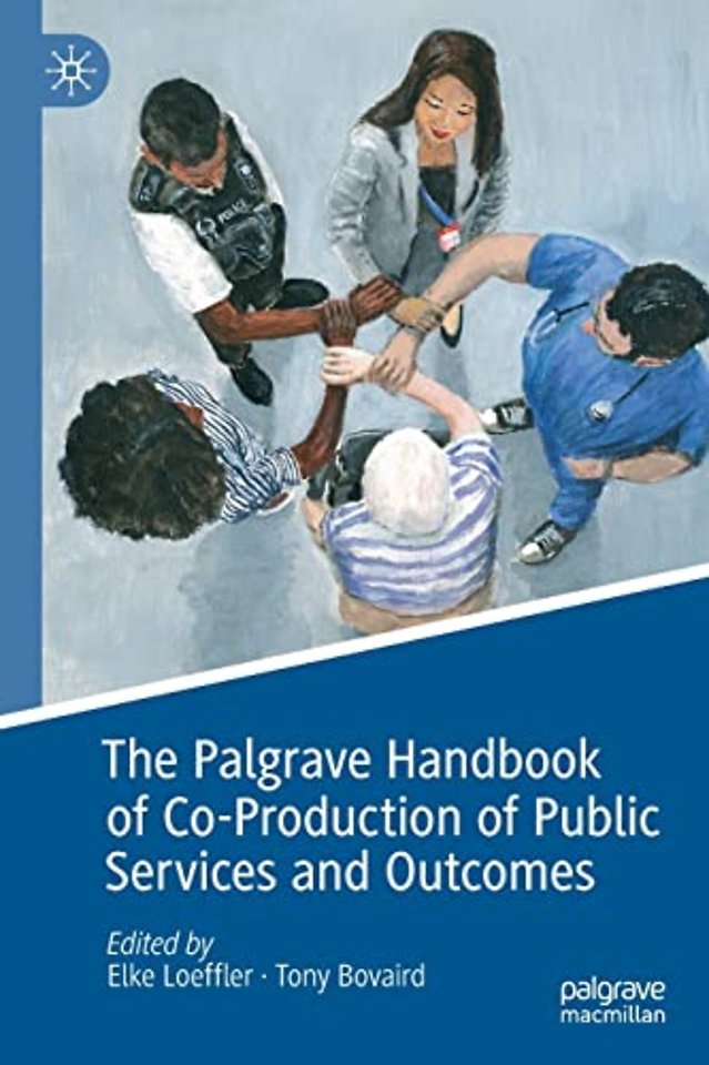 The Palgrave Handbook of Co-Production of Public Services and Outcomes 